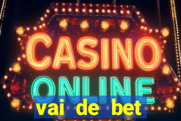 vai de bet plataforma gusttavo lima